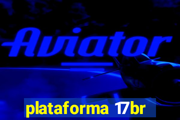 plataforma 17br